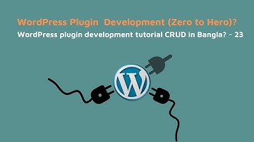 WordPress plugin development tutorial CRUD in Bangla.