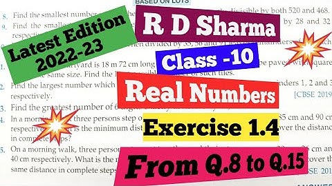 R D Sharma class-10 Ex - 1.4 ( Chapter-1) Part-2 Real Numbers from Q.8 to Q.15