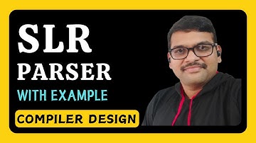 SLR PARSER WITH EXAMPLE IN COMPILER DESIGN || PARSE TABLE & PARSE TREE || COMPILER DESIGN