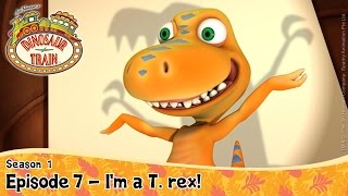 DINOSAUR TRAIN SEASON 1: Episode 7 - I'm A T.rex DINOSAUR TRAIN SEASON 1: Episode 7 - I'm A T.rex