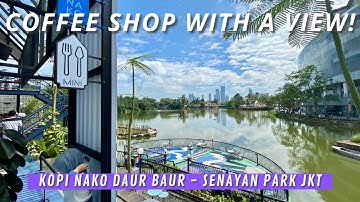 KOPI NAKO DAUR BAUR Senayan Park Jakarta, Tempat Nongkrong Estetik Terbaru di Pusat Jakarta