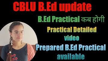 CBLU B.Ed Practical update 2022 | CBLU B.Ed practical कब होगी | CBLU practical detailed video & Demo