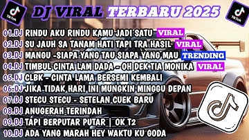 DJ TIKTOK TERBARU 2025🎵DJ RINDU AKU RINDU KAMU JADI SATU🎵DJ SU JAUH SA TANAM HATI  FULL ALBUM