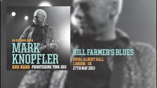 Mark Knopfler - Hill Farmer's Blues (Live, Privateering Tour 2013)