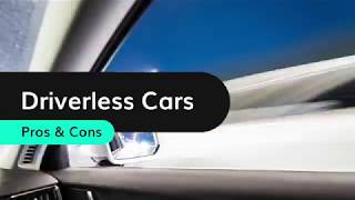 Driverless Cars: Pros and Cons