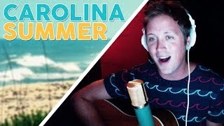 Chase Holfelder - "Carolina Summer" (Original Song)