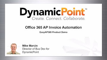 EasyAP365 | AP/Invoice Automation Quick Product Demo | DynamicPoint