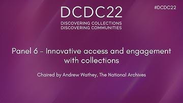 DCDC22 | Innovative access and engagement with collections