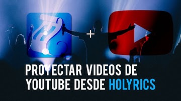 Proyectar Videos De YouTube Desde Holyrics