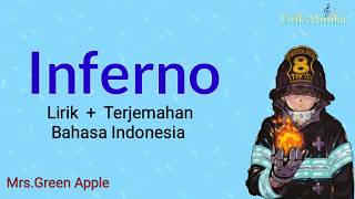 Inferno - Mrs. GREEN APPLE || Api Dalam Kegelapan || Fire Force || Lirik Terjemahan Indonesia