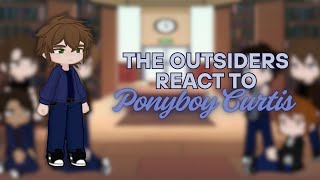 The Outsiders react to Ponyboy WIP