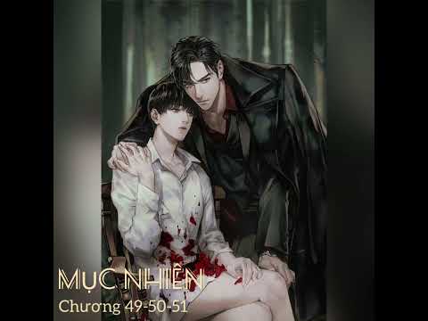 Video MỤC NHIÊN - CHƯƠNG 49-50-51 - TRUYỆN AUDIO - youtube
