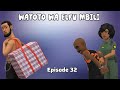 Watoto Wa Elfu Mbili Episode 32