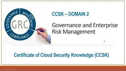 CCSK Domain 2   Governance and Enterprise Risk Management