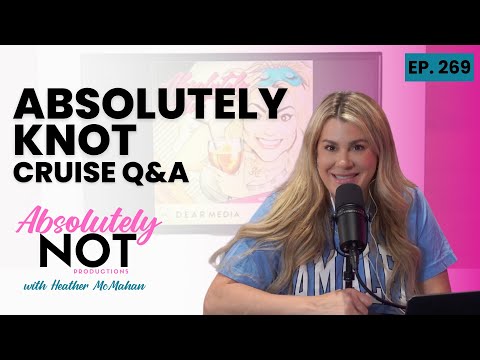 Absolutely Knot! | Absolutely Not with Heather McMahan | June 5, 2024