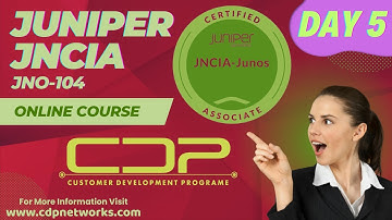 Juniper JNCIA JNO-104 | Day 5 | User Interfaces | CDP Networks | www.cdpnetworks.com