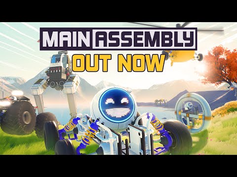 Main Assembly Early Access Launch Trailer