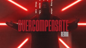 Overcompensate (Reimagined)