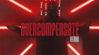 Overcompensate (Remix)