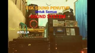 Penutup Cek Sound Untuk Semua Sound System Versi Dandut Koplo Adella