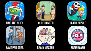 Find The Alien, Clue Hunter, Death Puzzle, Save Prisoner, Brain Master, Brain Wash screenshot 5
