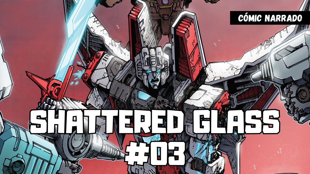 IDW] Transformers: Shattered Glass (Reboot) 3/5 | Cómic narrado