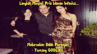 Meluruskan Salah Persepsi Tentang Godlike cara Dikejar Wanita  Ronald Frank