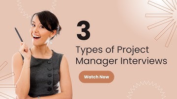 3 Types of Project Manager Interviews