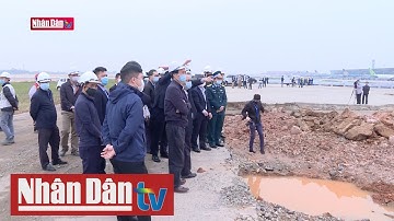 Kiểm tra tiến độ dự án Cảng hàng không quốc tế Nội Bài