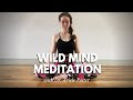 Wild Mind Meditation