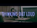 Thinking Out Loud (Ed Sheeran) cover by Sammi Sanchez