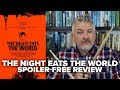 The Night Eats The World 2018 Movie Review No Spoilers Movies Munchies