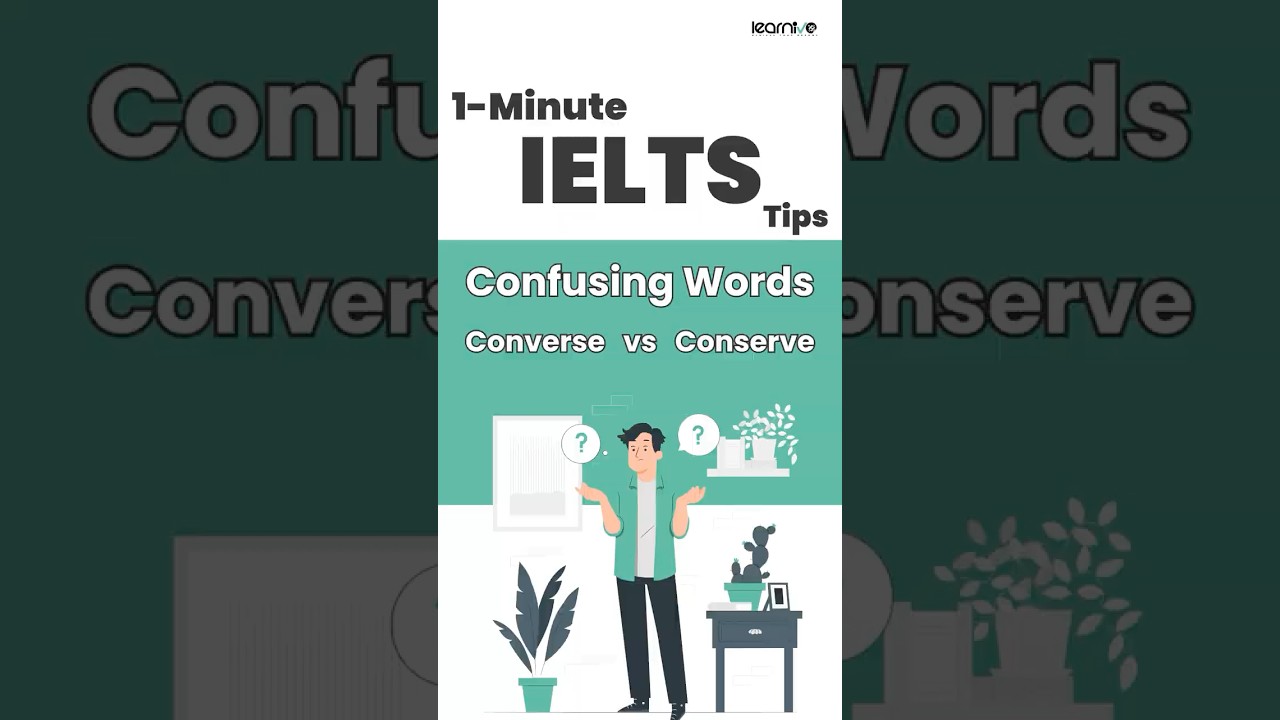 Converse vs Conserve | Common IELTS Mistake Explained in 1 Minute | Learnivo 