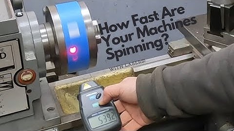Measuring Machine tool RPM with a Digital Tach. How accurate is your Bridgeport or Metal Lathe?