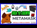 Como Crear Cuenta en Metamask || Que es Metamask y como Funciona