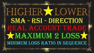 *REAL ACCOUNT*Trading Higher Lower Binary Bot with SMA, RSI, Direction (HLBN003)