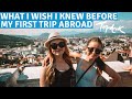 What I Wish I Knew Before My First Trip Abroad - DON&#39;T MAKE THESE MISTAKES!