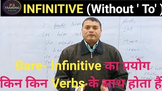 Bare infinitive I Infinitive without to I How to use infinitive without to I By Saroj Kumar