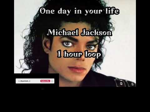 Michael Jackson - One day in your life [ 1 hour loop ]