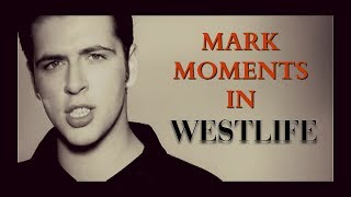 Mark Moments In Westlife