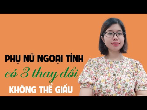 Video Phụ nữ khi ngoại tình có 3 thay đổi không thể giấu - youtube