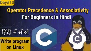 Day#10 Operator Precedence and Associativity in C | C programming full course in Hindi