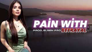 Elsen Pro - Pain With Betrayal (Remix) Resimi