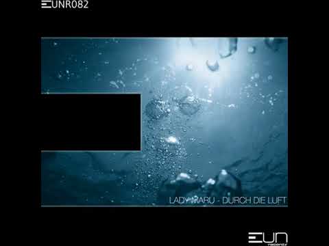 EUNR082 : Lady Maru - Durch Die Luft (Möltison Remix)