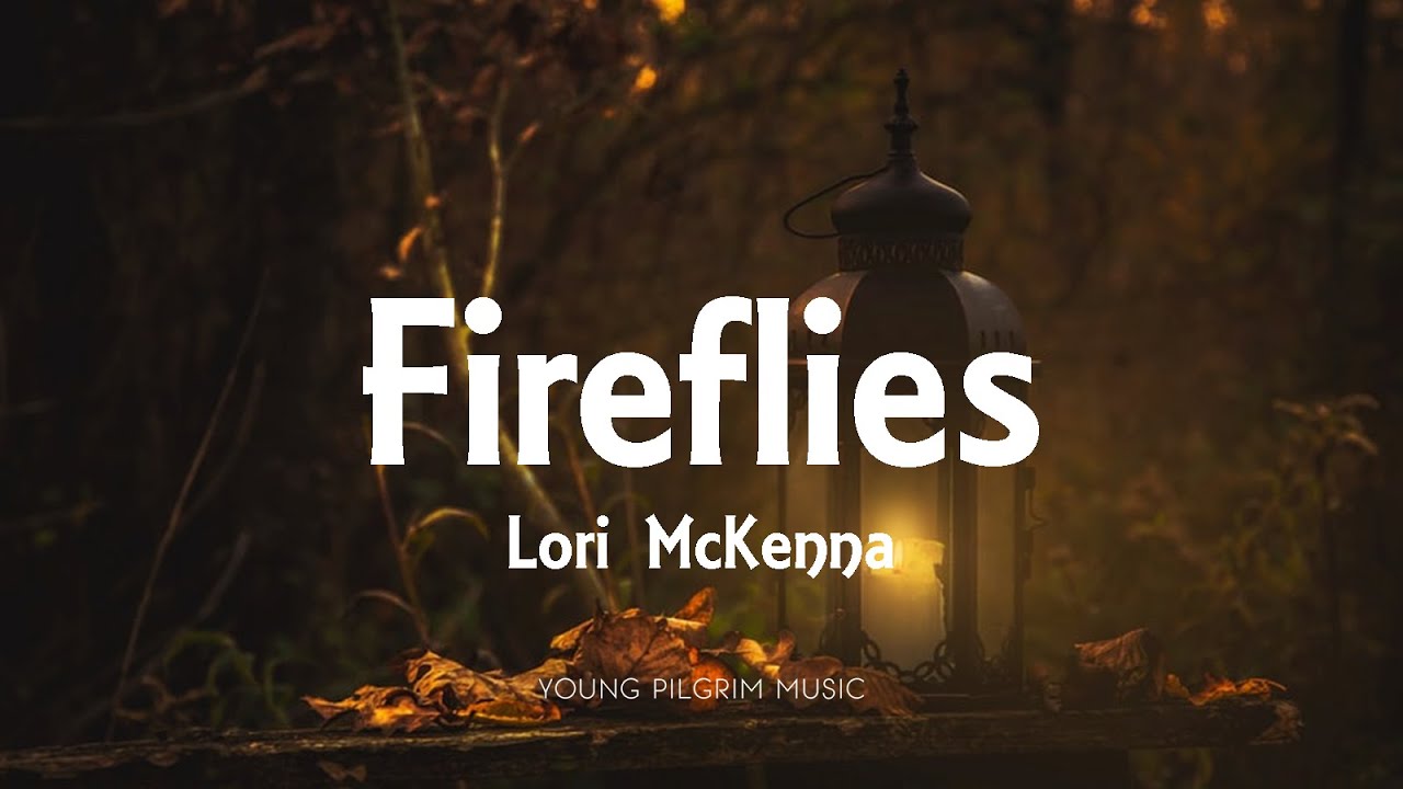 Lori McKenna - Fireflies (Lyrics) - Pieces Of Me (2001) Lori McKenna - Fireflies (Lyrics) - Pieces Of Me (2001)