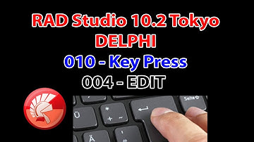 Rad Studio Delphi 004 Edit - 010 Key Press