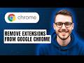 How to Remove Extensions from Google Chrome [2026 Guide]