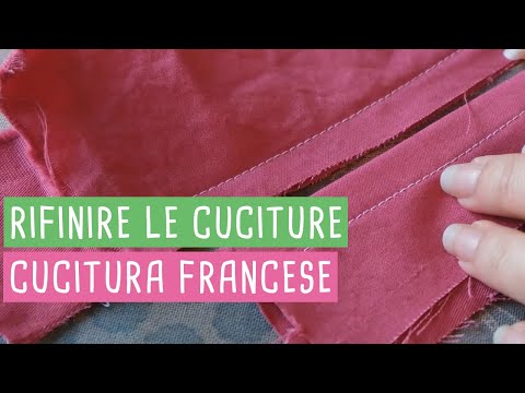 Video: Nel cucire cos'è una cucitura francese?