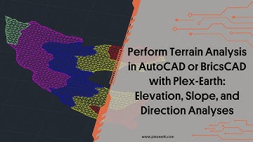 Perform Terrain Analysis in AutoCAD/BricsCAD with Plex-Earth: Elevation, Slope, & Direction Analyses
