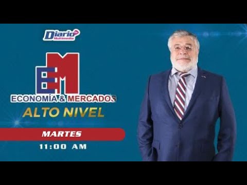 En Vivo | Economía y Mercados. Alto nivel | 17 de junio de 2025